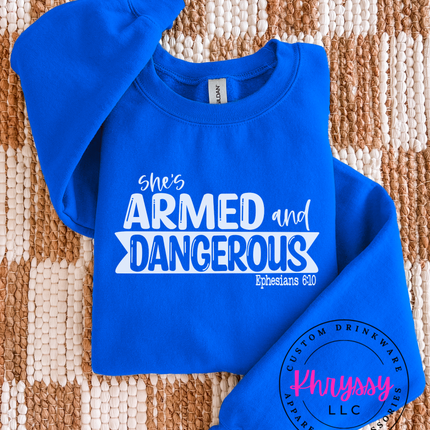 She's Armed and Dangerous Ephesians 6:10 Unisex Shirt