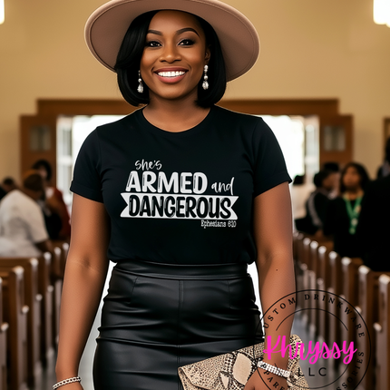 She's Armed and Dangerous Ephesians 6:10 Unisex Shirt