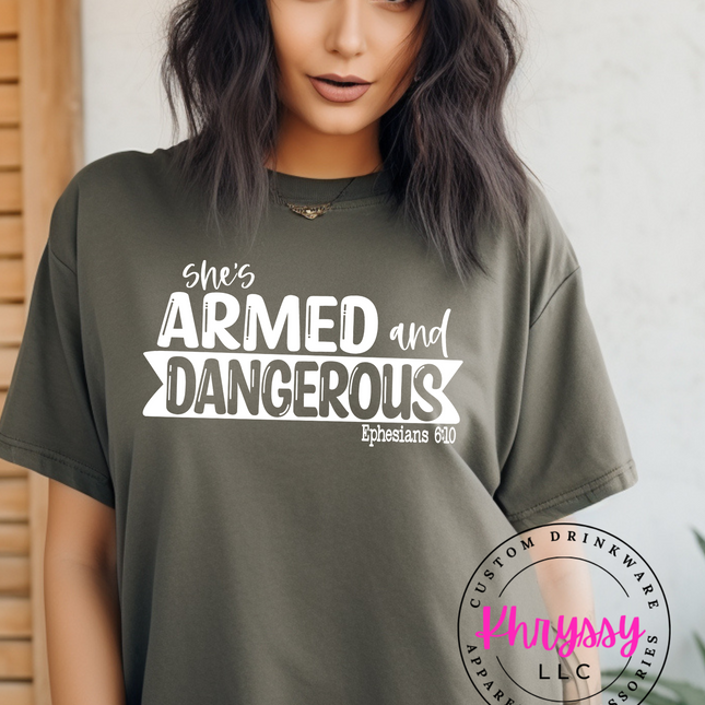She's Armed and Dangerous Ephesians 6:10 Unisex Shirt