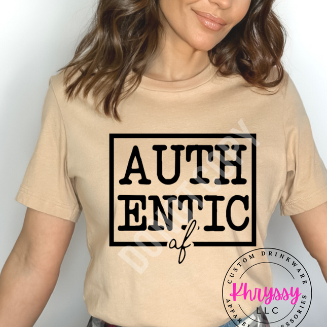 Authentic AF Unisex Shirt