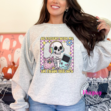 Be patient I'm from the 90s crewneck great as a 90s birthday gift
