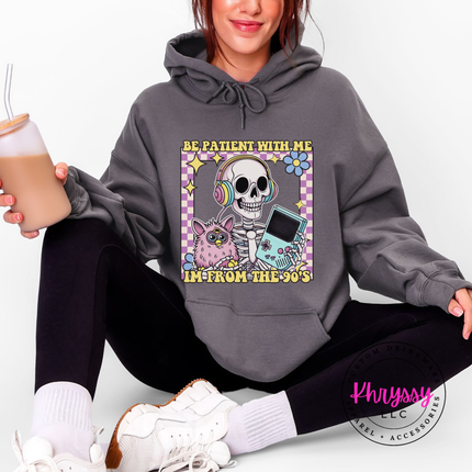 Be patient I'm from the 90s hoodie great as a 90s birthday or holiday gift