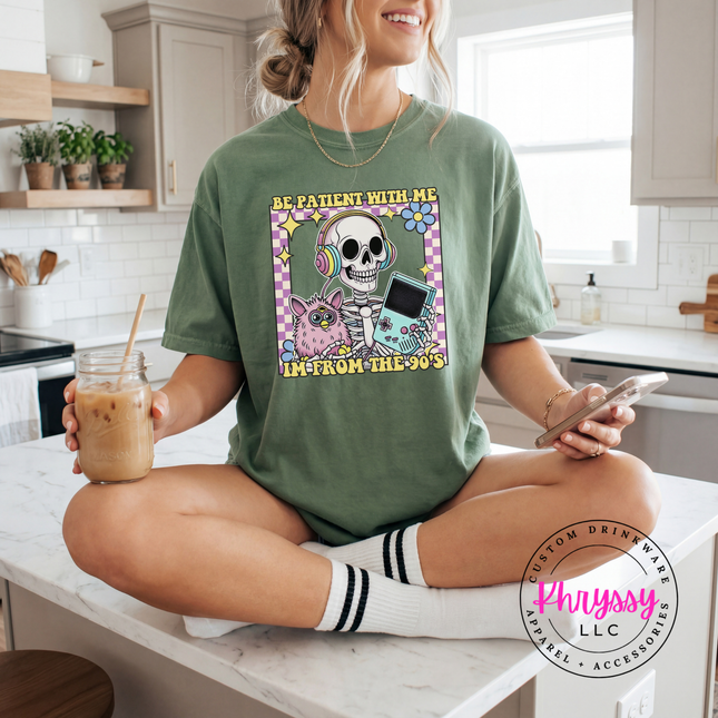 Be Patient With Me I'm From the 90s Nostalgia Humor Graphic Tee