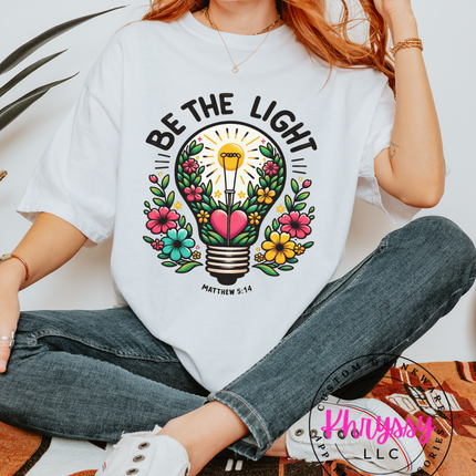 Be the Light - Inspirational Unisex Shirt!
