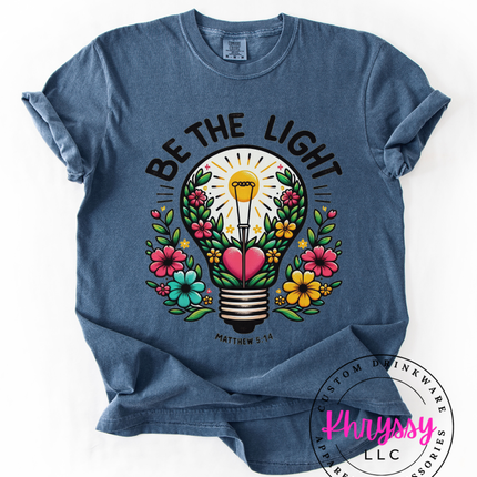 Be the Light - Inspirational Unisex Shirt!