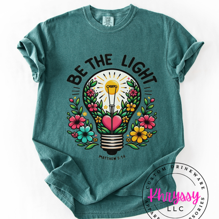 Be the Light - Inspirational Unisex Shirt!