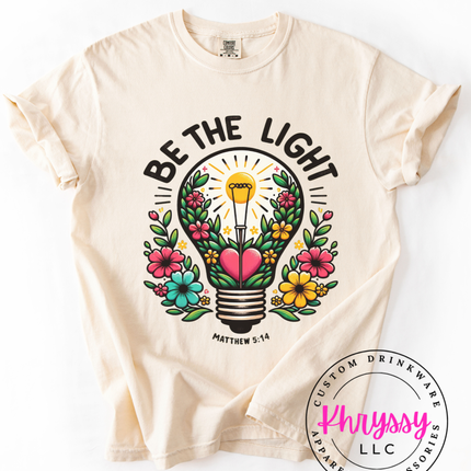 Be the Light - Inspirational Unisex Shirt!