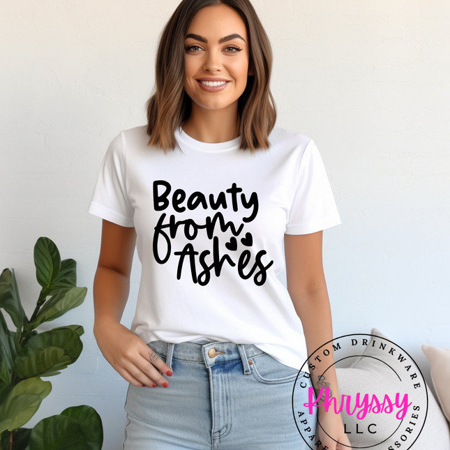 Beauty From Ashes Unisex Shirt