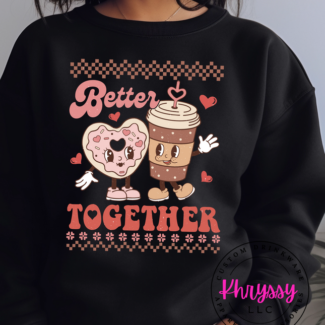 Better Together Unisex Valentine's Day Shirt