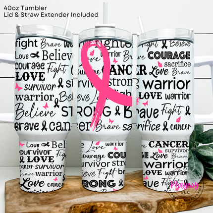 40oz tumbler wrapped in brave, warrior, believe and survivor words with pink butterflies