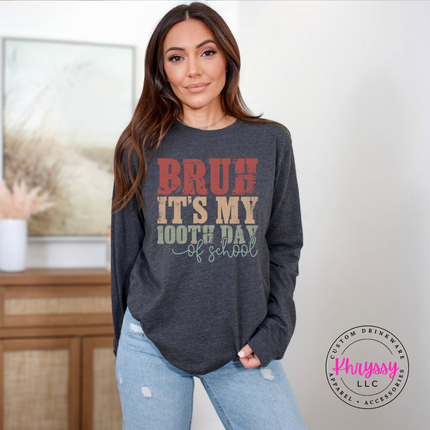 Dark gray long sleeve styled with a weathered bruh 100th day graphic.