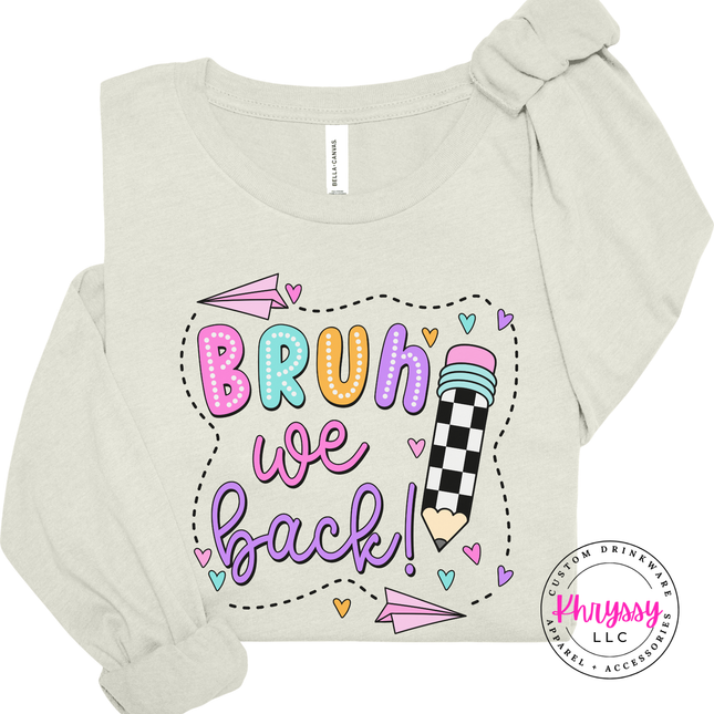 Back To School Bruh We Back Soft Teacher Tee