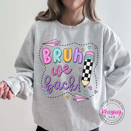 Ash gray teacher crewneck sweatshirt with a pastel Bruh We Back graphic.