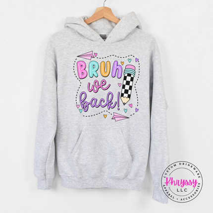 Ash gray teacher hoodie with a pastel Bruh We Back back-to-school design.