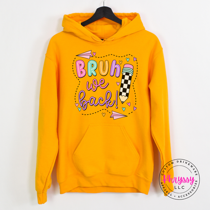 Gold hoodie with playful Bruh We Back classroom lettering.