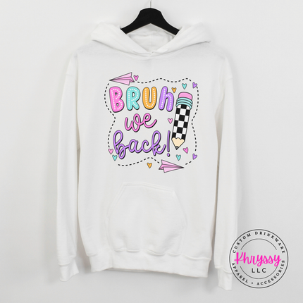 White cozy teacher hoodie with a colorful Bruh We Back print.