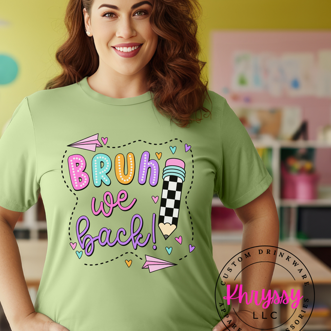 Bruh We Back School and Teacher Unisex Shirt