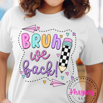 Bruh We Back School and Teacher Unisex Shirt