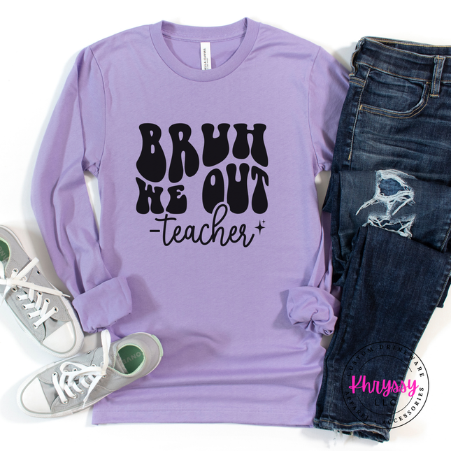 Dark Lavelder Long Setee tee with the Bruh We Out teacher graphic.