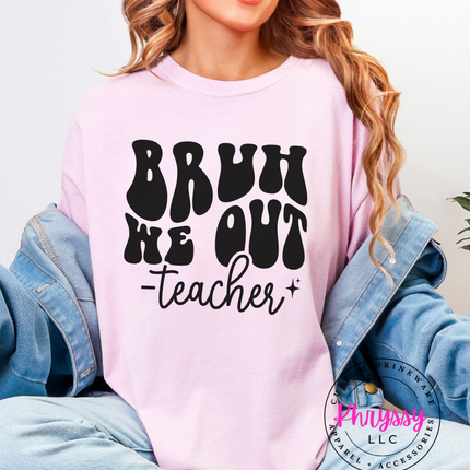 Retro Wavy "Bruh We Out" Teacher Essential Humorous Educator End-Of-Day Comfort Piece Cool Teacher Relief Lifestyle Item