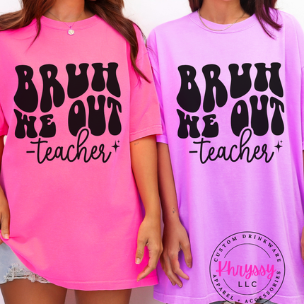 Retro Wavy "Bruh We Out" Teacher Essential Humorous Educator End-Of-Day Comfort Piece Cool Teacher Relief Lifestyle Item