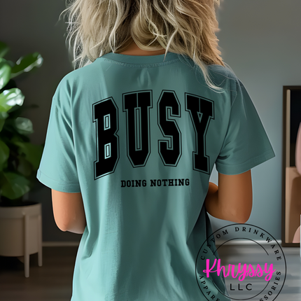 Busy Doing Nothing Unisex Shirt