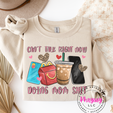 Can’t Talk Right Now Doing Mom Shit — Playful Mom Life Statement
