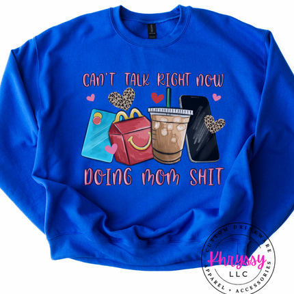 Can’t Talk Right Now Doing Mom Shit — Playful Mom Life Statement