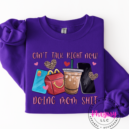 Can’t Talk Right Now Doing Mom Shit — Playful Mom Life Statement