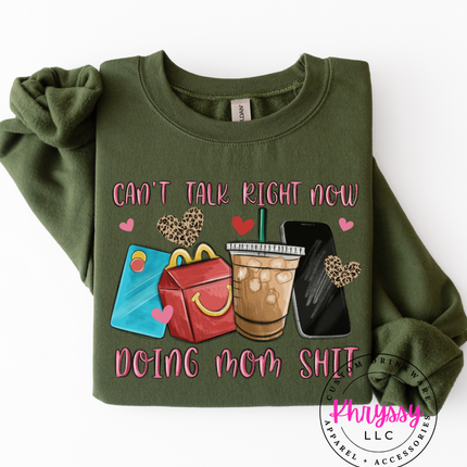 Can’t Talk Right Now Doing Mom Shit — Playful Mom Life Statement