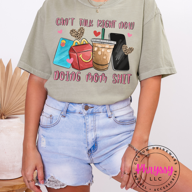 Can’t Talk Right Now Doing Mom Shit — Playful Mom Life Statement