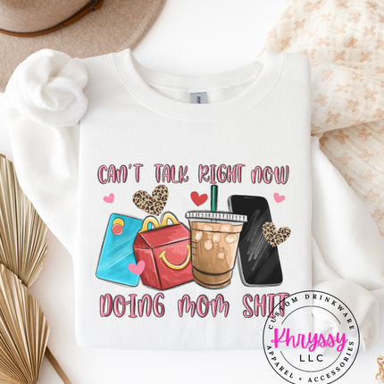 Can’t Talk Right Now Doing Mom Shit — Playful Mom Life Statement