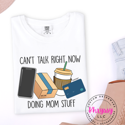 Can’t Talk Right Now Doing Mom Stuff — Busy Mom Badge