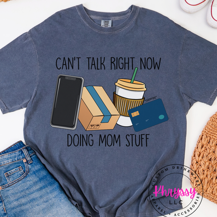 Can’t Talk Right Now Doing Mom Stuff — Busy Mom Badge