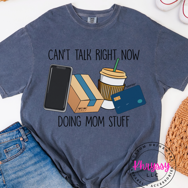 Can’t Talk Right Now Doing Mom Stuff — Busy Mom Badge