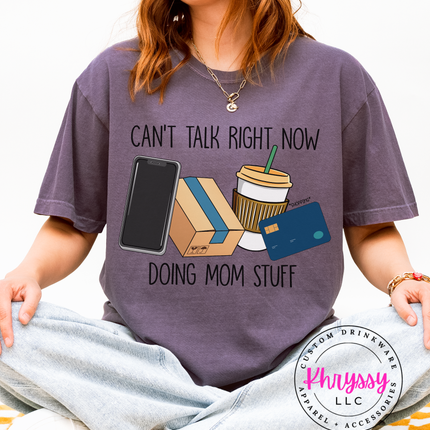 Can’t Talk Right Now Doing Mom Stuff — Busy Mom Badge
