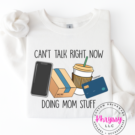 Can’t Talk Right Now Doing Mom Stuff — Busy Mom Badge