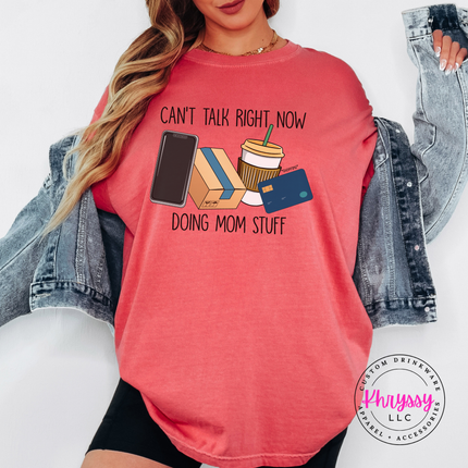 Watermelon tee showing the funny can't talk right now mom life graphic