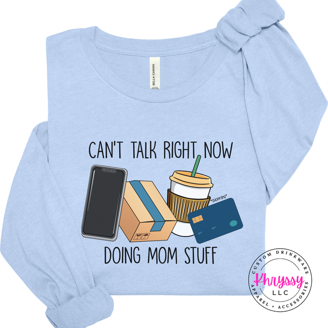 Baby Blue long sleeve tee featuring the funny doing mom stuff design