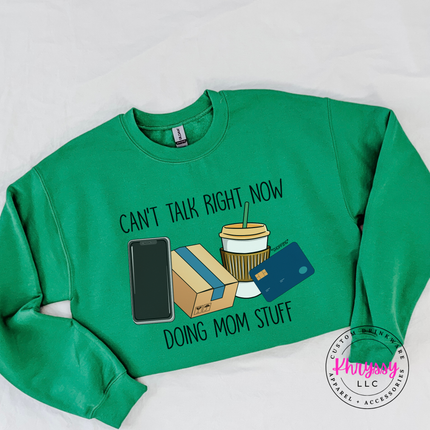 Irish Green crewneck sweatshirt printed with the can't talk right now mom life graphic