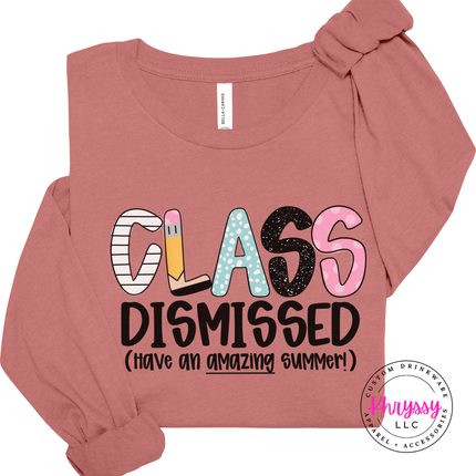 Mauve long sleeve styled with a cheerful class dismissed graphic.