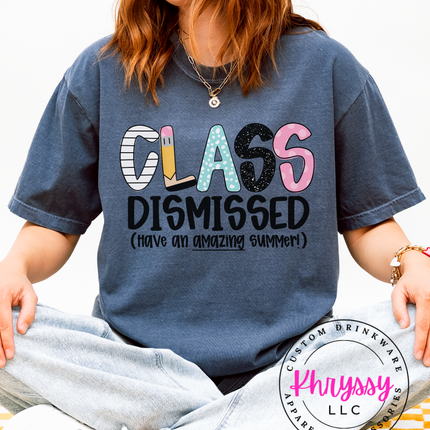 Class Dismissed Have An Amazing Summer