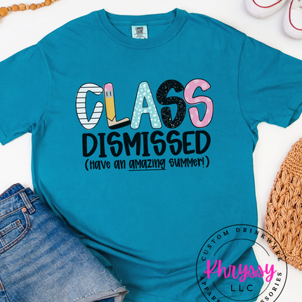 Class Dismissed Have An Amazing Summer