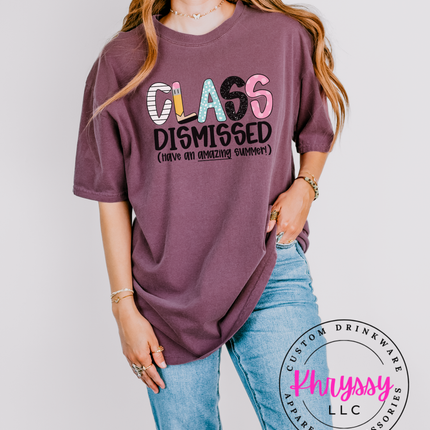 Class Dismissed Have An Amazing Summer