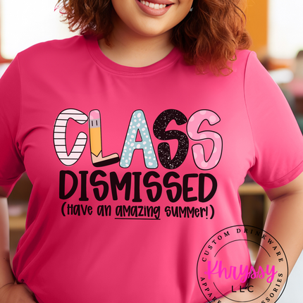 Class Dismissed Have An Amazing Summer
