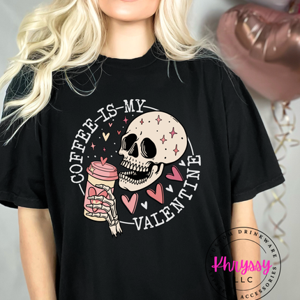 Coffee Is My Valentine | Funny Coffee Lover Anti Valentine Graphic | Caffeine Obsessed Valentine Gift