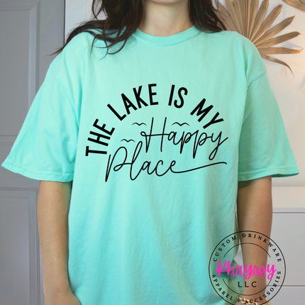 The Lake Is My Happy Place Clean Calm Vibes For Lake Lovers