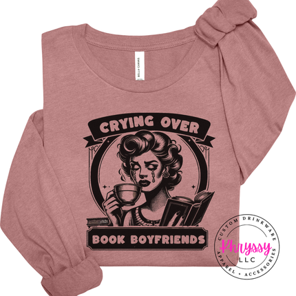 Crying Over Book Boyfriends Bookish Long Sleeve Tee Gift