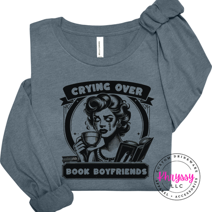 Crying Over Book Boyfriends Bookish Long Sleeve Tee Gift