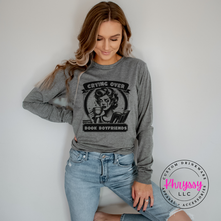 Crying Over Book Boyfriends Bookish Long Sleeve Tee Gift